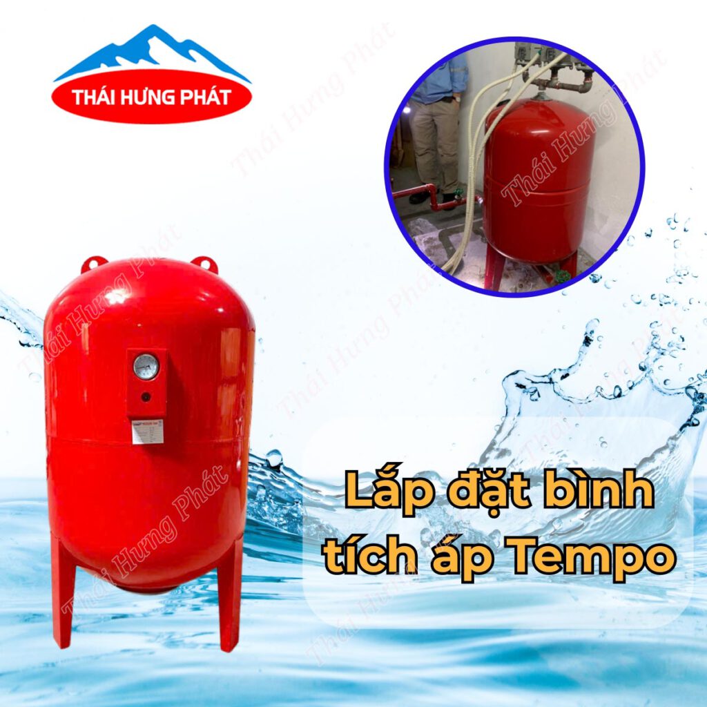 các bước lắp đặt bình áp máy bơm nước tempo chi tiết nhất