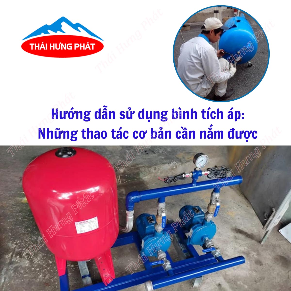 Hướng dẫn sử dụng bình tích áp: Những thao tác cơ bản cần nắm được
