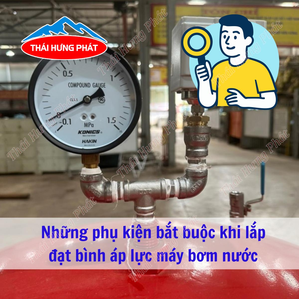 Những phụ kiện bắt buộc khi lắp đặt bình áp lực máy bơm nước