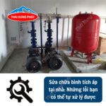 Sửa chữa bình tích áp tại nhà: Những lỗi bạn có thể tự xử lý được